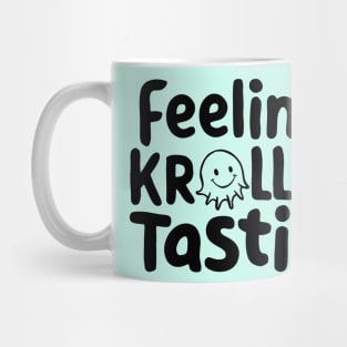 Feelin' Krill-tastic Mug